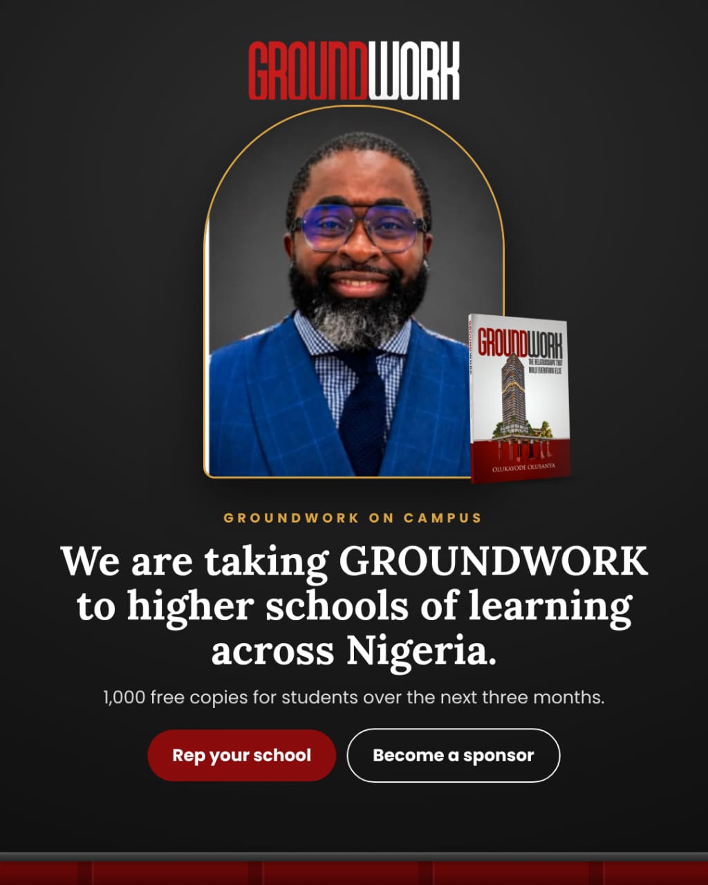 Groundwork on Campus. Taking Groundwork to higher schools of learning across Nigeria, with 1,000 free copies for students over the next three months.